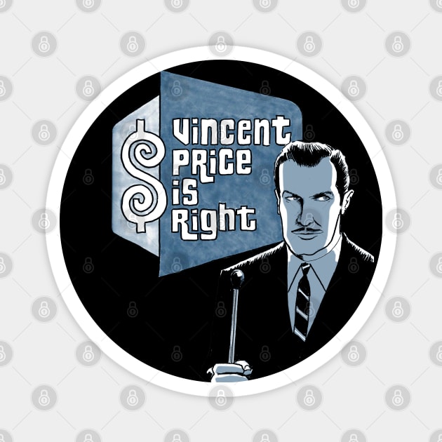 Vincent Price Is Right Magnet by Jimb Fisher Art